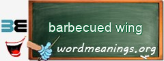 WordMeaning blackboard for barbecued wing